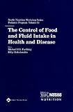 The Control of Food and Fluid Intake in Health and Disease
