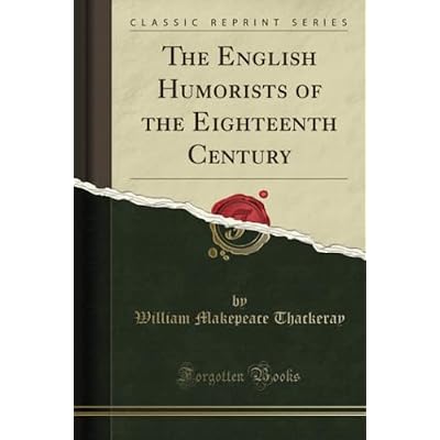 The English Humorists of the Eighteenth Century