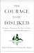 The Courage to Be Disliked: The Japanese Phenomenon That Shows You How to Change Your Life and Achieve Real Happiness