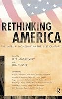 Rethinking America: The Imperial Homeland in the 21st Century 159451383X Book Cover
