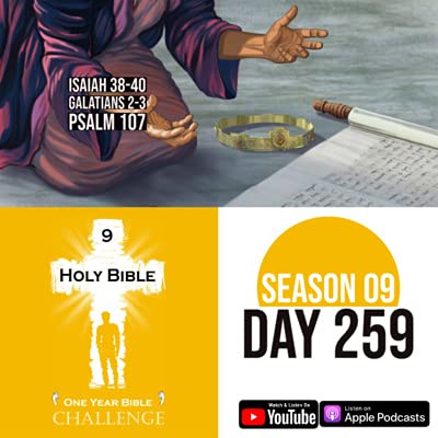Page de couverture de Day 259 | King Hezekiah is gravely ill and turns to Isaiah for help | Galatians 2: Faith vs The Law
