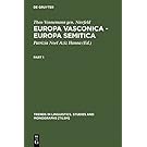 Europa Vasconica - Europa Semitica (Trends in Linguistics. Studies and Monographs [TiLSM] Book 138)