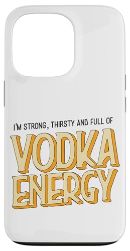 Funny I'm Strong Thirsty and Full of Vodka Energy Malle �X�}�z�P�[�X iPhone 13 Pro �p