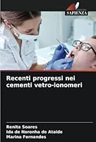 Recenti progressi nei cementi vetro-ionomeri 6205302179 Book Cover