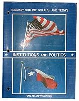 Summary Outline Us&Texas Institutions&Politics 0536684472 Book Cover