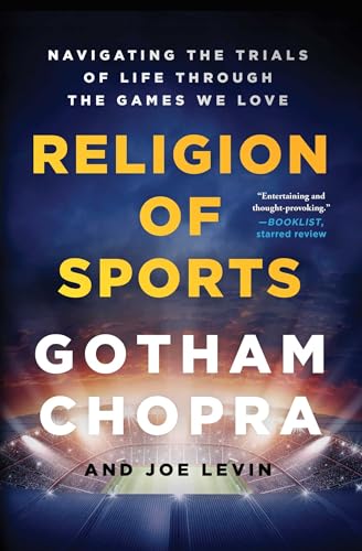 Religion of Sports: Navigating the Trials of Life Through the Games We Love