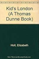 Kid's London (A Thomas Dunne Book) 0312004036 Book Cover