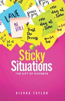 Paperback Sticky Situations: The Gift of Goodbye Book
