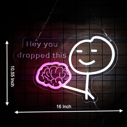 Image of LED Funny Neon Sign Hey You Drop This Brain Neon Light for Men Room Decor office Decor Birthday Gifts 15.7 * 10.3 In