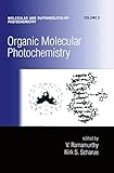 Organic Molecular Photochemistry (Molecular and Supramolecular Photochemistry)
