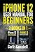 Produktbild iPhone 12 User Manual for Beginners: 2 IN1- iPhone 12 Series User Guide and iPhone 12 Camera User Guide