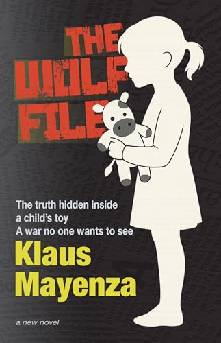 The Wolf File: A child carries the truth. A mother risks everything. A war silences them all.