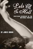 Let's Go to Hell: Scattered Memories of the Butthole Surfers