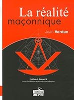 La Réalité Maçonnique: Nouvelle Réédition Entée De Rêve Ou Réalité 2874157120 Book Cover