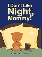 I Don't Like Night, Mommy! 1480816035 Book Cover