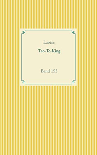Tao Te King: Band 153 (German Edition)