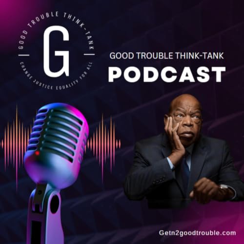 Couverture de Good Trouble Think-Tank