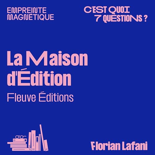 Fleuve &Eacute;ditions : la Maison d'&Eacute;dition