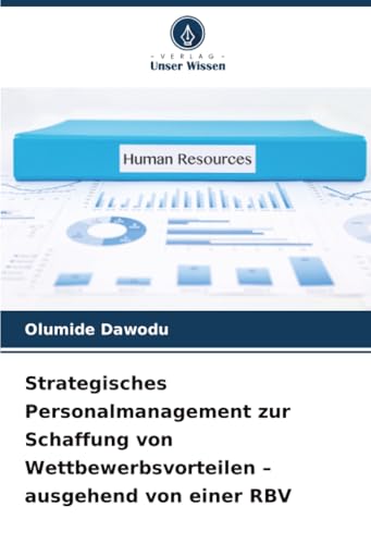 Strategisches Personalmanagement zur Schaffung von Wettbewerbsvorteilen – ausgehend von einer RBV: DE