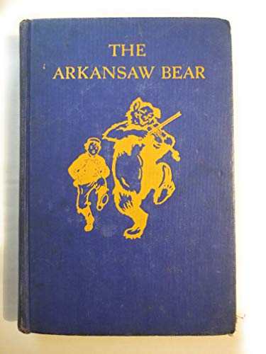The Arkansaw Bear: A Tale of Fanciful Adventure B000PUNGJW Book Cover