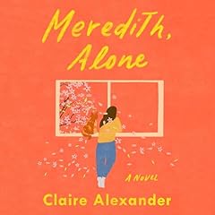 Meredith, Alone Audiolibro Por Claire Alexander arte de portada