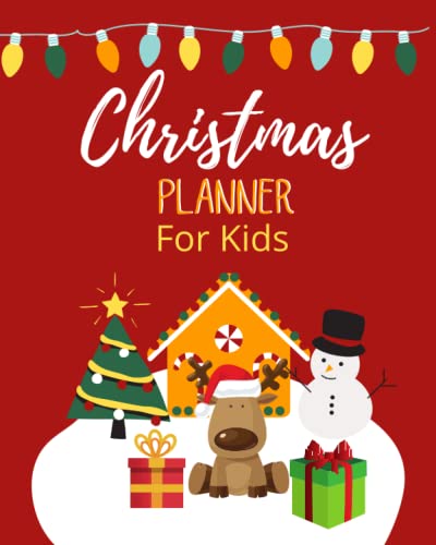 Christmas Planner for Kids: Kids Can Organize their Gift Lists, Christmas Movie list, Acts of Kindness, Holiday Bucket list, Coloring Pages, Maze and More all in this Book! image 2