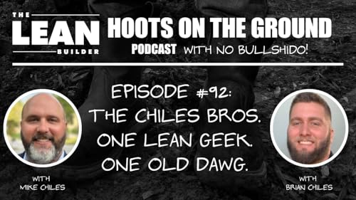 The Chiles Bros: One Lean Geek. One Old Dawg. (Episode 92)