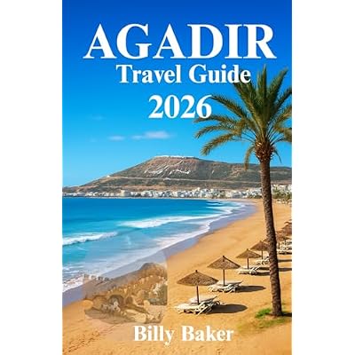 AGADIR Travel Guide 2026