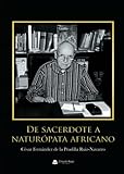 De sacerdote a naturópata africano