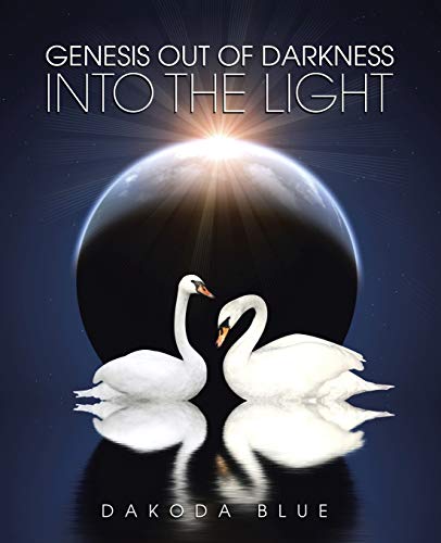 Genesis Out of darkness into the light 1452514232 Book Cover