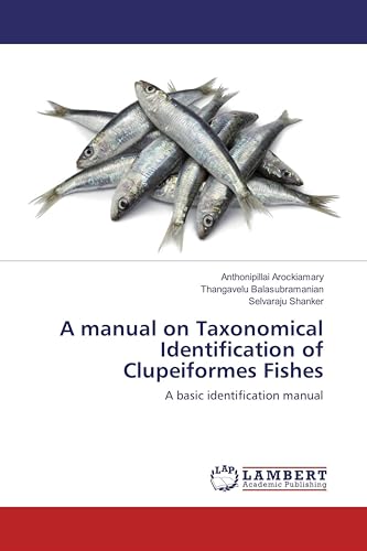 A manual on Taxonomical Identification of Clupeiformes Fishes: A basic identification manual