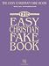 The Easy Christian Fake Book: 100 Songs in the Key of "C" (Fake Books)