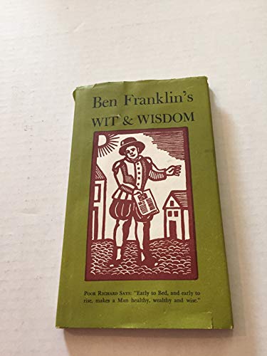 Ben Franklins Wit & Wisdom B001E5LDS8 Book Cover