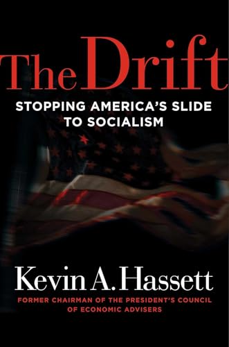The Drift: Stopping America's Slide to Socialism