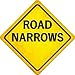 SMART BLONDE Road Narrows Novelty Metal Crossing Sign CX-466