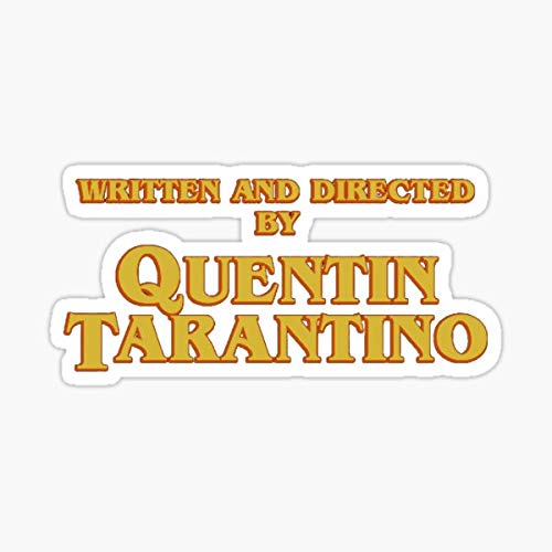 Written and Directed by Quentin Tarantino Sticker - Sticker Graphic - Auto, Wall, Laptop, Cell, Truck Sticker for Windows, Cars, Trucks