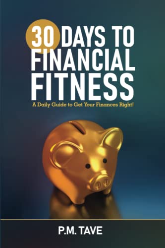 30 Days to Financial Fitness: A Daily Guide to Get Your Finances ...