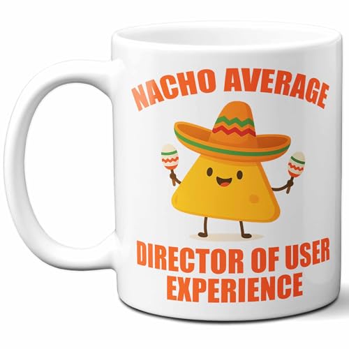 Gift For Director Of User Experience. Funny Nacho Average Coffee ...