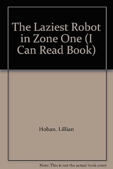 Hardcover The Laziest Robot in Zone One Book