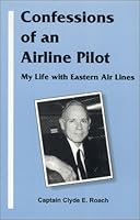 Confessions of an Airline Pilot 1878853678 Book Cover