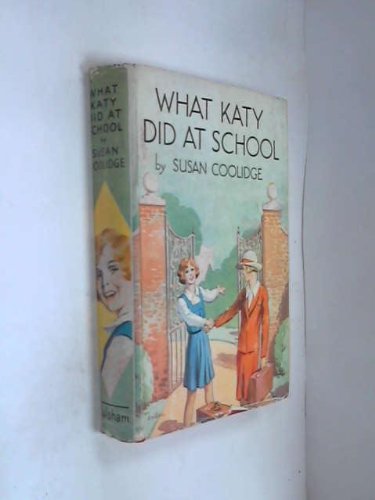 WHAT KATY DID AT SCHOOL (HAMLYN CLASSICS) B001T5UX8O Book Cover