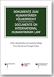 internationales rotes kreuz genf archiv  Dokumente zum humanitären Völkerrecht -- Documents on International Humanitarian Law: Dritte, überarbeitete und erweitere Auflage - Third, Revised and Enlarged Edition