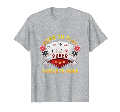 Born to Play Poker Forced to Work Money T-Shirt, Men, Heather Grey, XX-Large