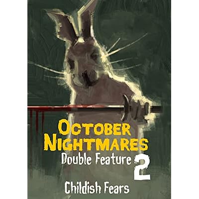 October Nightmares Double Feature 2: Childish Fears