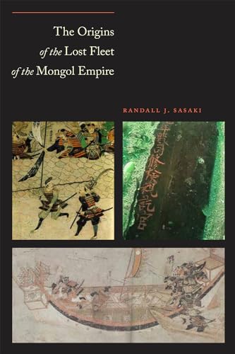 『The Origins of the Lost Fleet of the Mongol Empire (Ed Rachal Nautical ...