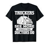 Truckers See More Funny Truck Driver Gifts for Trucking Dads T-Shirt