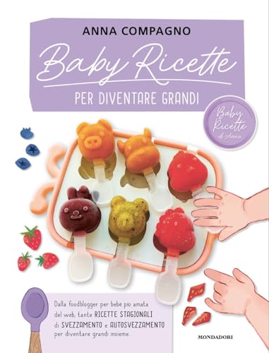 Baby ricette per diventare grandi