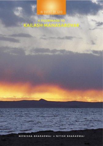 In Quest of God: A Pilgramage to Kailash-Manasarovar