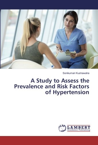 A Study to Assess the Prevalence and Risk Factors of Hypertension