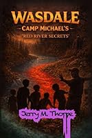 Wasdale Camp Michael's: Red River Secrets B0GRNCB8NS Book Cover